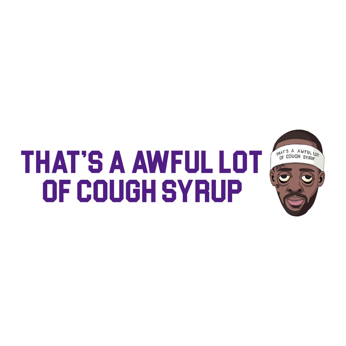 Awful Lot Of Cough Syrup – FUTURE RFRNCE