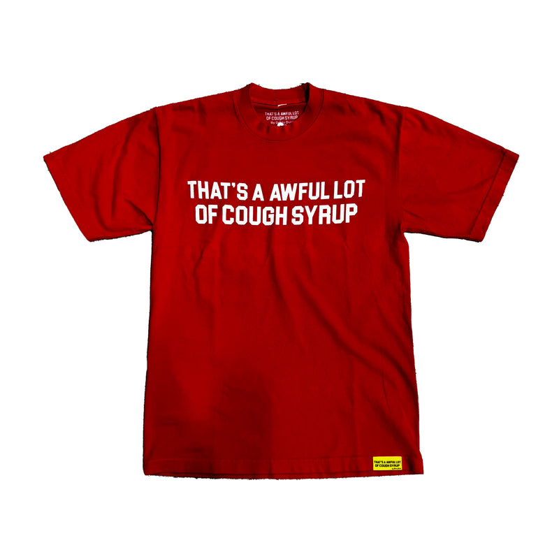 Awful Lot Of Cough Syrup - Classic Tee